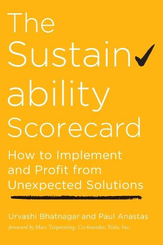 The Sustainability Scorecard: How to Implement and Profit from Unexpected Solutions   by Urvashi Bhatnagar at Abbey's Bookshop, 