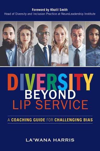 Diversity Beyond Lip Service: A Coaching Guide for Challenging Bias  by La'Wana Harris at Abbey's Bookshop, 