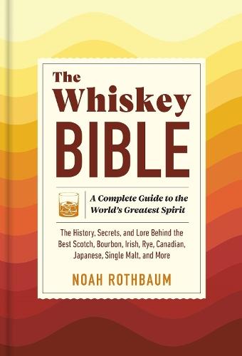 The Whiskey Bible  by Noah Rothbaum at Abbey's Bookshop, 