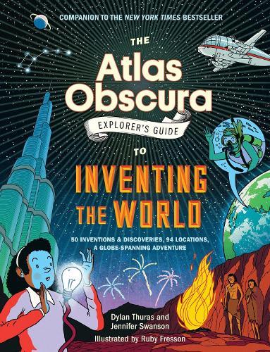 The Atlas Obscura Explorer’s Guide to Inventing the World  by Dylan Thuras at Abbey's Bookshop, 