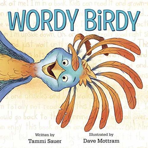 Wordy Birdy  by Tammi Sauer at Abbey's Bookshop, 