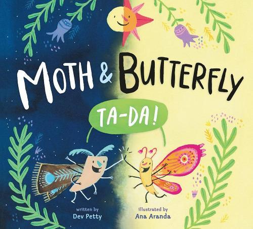Moth & Butterfly: Ta Da!  by Dev Petty at Abbey's Bookshop, 