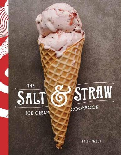 Salt and Straw Ice Cream Cookbook  by Tyler Malek at Abbey's Bookshop, 