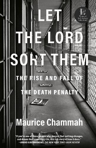 Let the Lord Sort Them: The Rise and Fall of the Death Penalty  by Maurice Chammah at Abbey's Bookshop, 