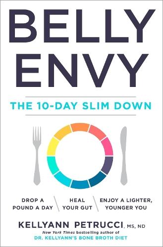 The 10-Day Belly Slim Down: Drop a Pound a Day, Heal Your Gut, Enjoy a Lighter, Younger You  by Ms. Kellyann Petrucci Nd at Abbey's Bookshop, 