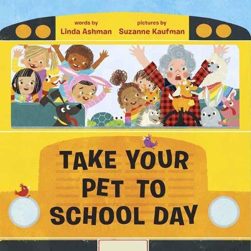 Take Your Pet to School Day  by Linda Ashman at Abbey's Bookshop, 