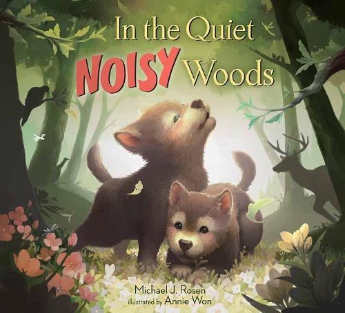 In the Quiet, Noisy Woods  by Michael J. Rosen at Abbey's Bookshop, 