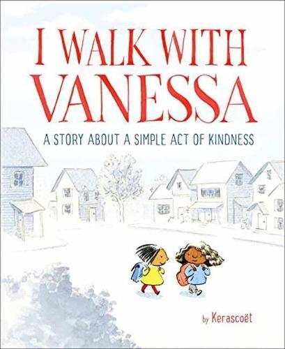 I Walk with Vanessa: A Story About a Simple Act of Kindness  by Kerascoët at Abbey's Bookshop, 