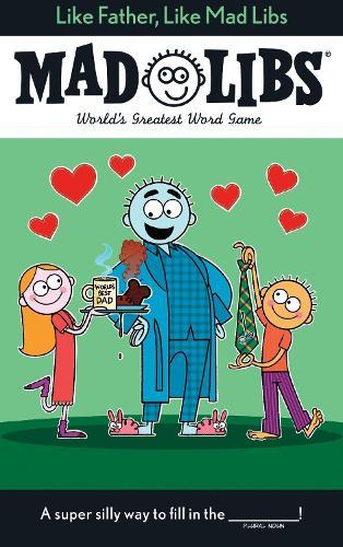 Like Father, Like Mad Libs: World's Greatest Word Game  by Gabriel P. Cooper at Abbey's Bookshop, 