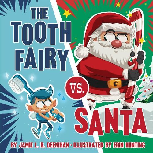 The Tooth Fairy vs. Santa  by Jamie L. B. Deenihan at Abbey's Bookshop, 