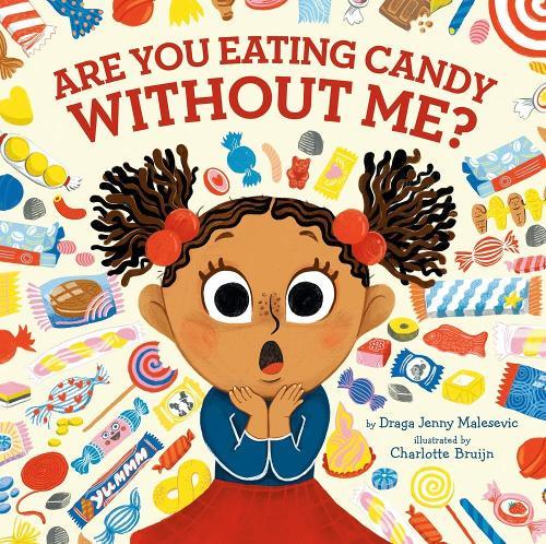 Are You Eating Candy without Me?  by Draga Jenny Malesevic at Abbey's Bookshop, 