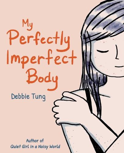 My Perfectly Imperfect Body  by Debbie Tung at Abbey's Bookshop, 