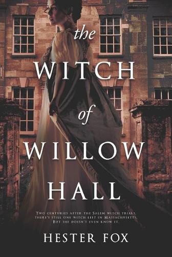 The Witch of Willow Hall  by Hester Fox at Abbey's Bookshop, 