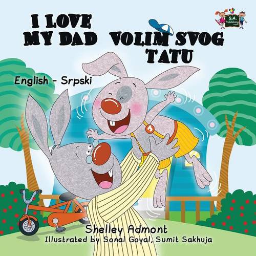 I Love My Dad (English / Serbian non-Cyrillic)  by Shelley Admont at Abbey's Bookshop, 