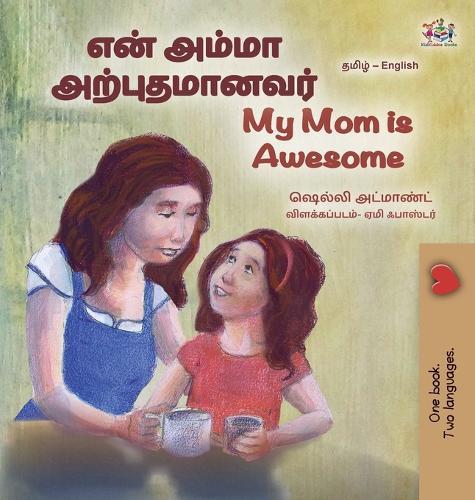 My Mom is Awesome (Tamil English Bilingual Book for Kids)  by Shelley Admont at Abbey's Bookshop, 
