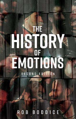 The history of emotions  by Rob Boddice at Abbey's Bookshop, 