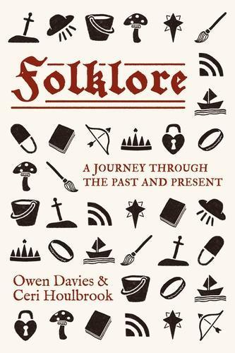 Folklore: A Journey Through the Past and Present  by Owen Davies at Abbey's Bookshop, 