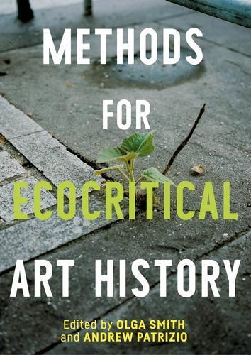 Methods for Ecocritical Art History  by Olga Smith at Abbey's Bookshop, 