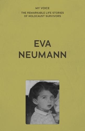 My Voice: EVA Neumann: Living for My Family  by The Fed at Abbey's Bookshop, 
