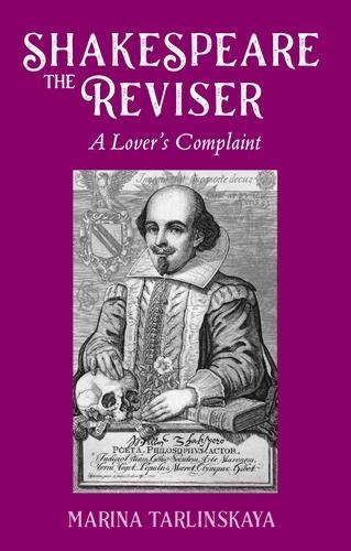 Shakespeare the Reviser: A Lover's Complaint  by Marina Tarlinskaya at Abbey's Bookshop, 