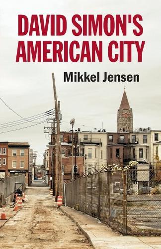 David Simon's American City  by Mikkel Jensen at Abbey's Bookshop, 