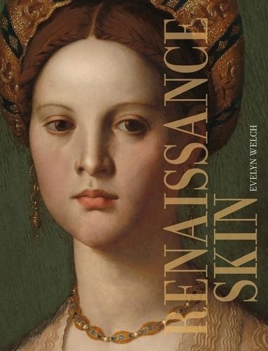 Renaissance Skin  by Evelyn Welch at Abbey's Bookshop, 