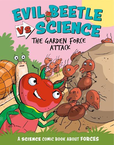 Evil Beetle Versus Science: The Garden Force Attack: A Science Comic Book About Forces  by Paul Mason at Abbey's Bookshop, 