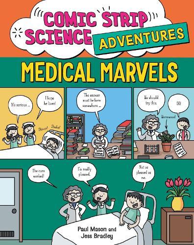 Comic Strip Science Adventures: Medical Marvels  by Paul Mason at Abbey's Bookshop, 