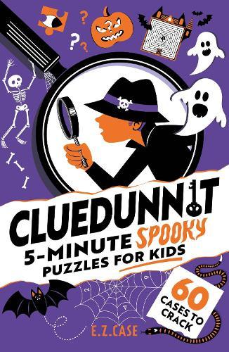 Cluedunnit: 5-minute Spooky Puzzles for Kids  by E.Z. Case at Abbey's Bookshop, 