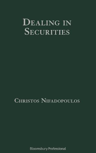 Dealing in Securities: The Law and Regulation of Sales and Trading in Europe  by Mr Christos Nifadopoulos at Abbey's Bookshop, 