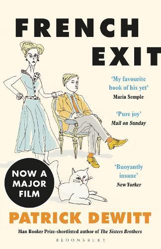 French Exit: NOW A MAJOR FILM  by Patrick deWitt at Abbey's Bookshop, 