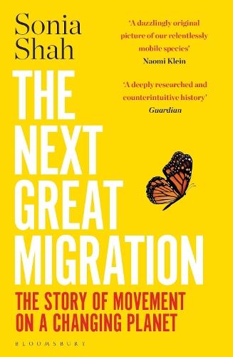 The Next Great Migration: The Story of Movement on a Changing Planet  by Sonia Shah at Abbey's Bookshop, 