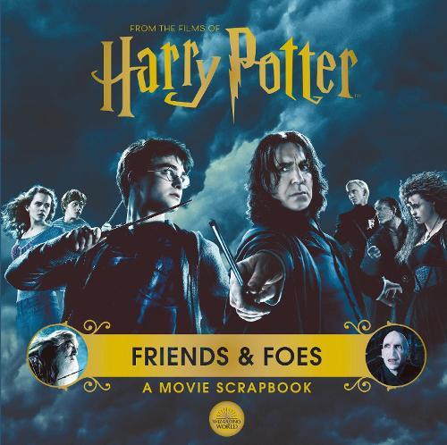 Harry Potter – Friends & Foes: A Movie Scrapbook  by Warner Bros. at Abbey's Bookshop, 