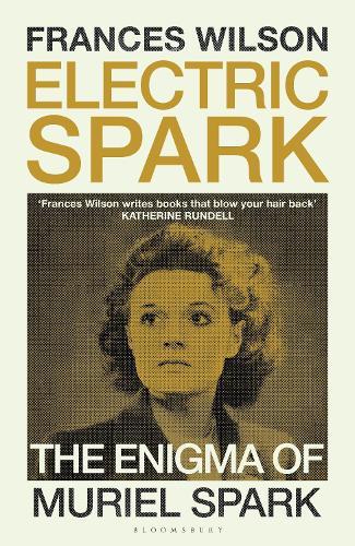 Electric Spark: The Enigma of Muriel Spark - Shortlisted for the Baillie Gifford Prize 2025  by Frances Wilson at Abbey's Bookshop, 