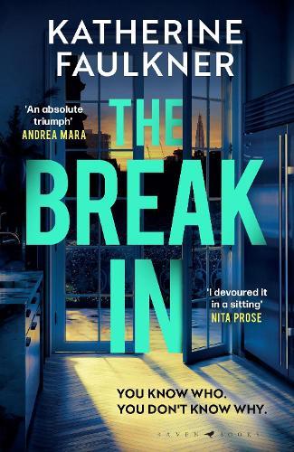 The Break-In: 'I devoured it in a sitting' Nita Prose  by Katherine Faulkner at Abbey's Bookshop, 