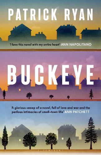 Buckeye: The novel everyone will be talking about this autumn: 'It soars' Tom Hanks  by Patrick Ryan at Abbey's Bookshop, 