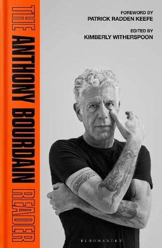The Anthony Bourdain Reader: New, Classic and Rediscovered Writing  by Anthony Bourdain at Abbey's Bookshop, 