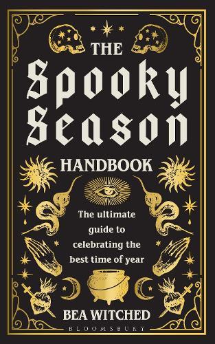 The Spooky Season Handbook: The ultimate guide to celebrating the best time of year
