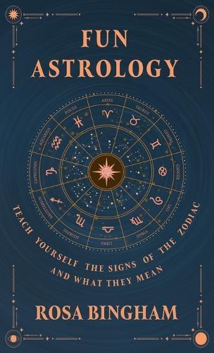 Fun Astrology - Teach Yourself the Signs of the Zodiac and What They Mean  by Rosa Bingham at Abbey's Bookshop, 