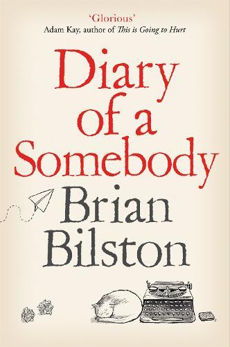 Diary of a Somebody  by Brian Bilston at Abbey's Bookshop, 