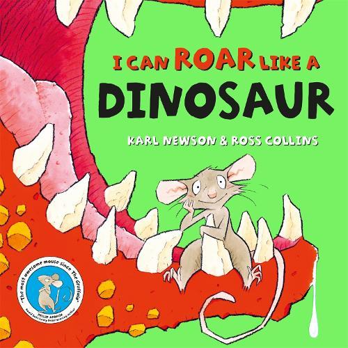 I can roar like a Dinosaur  by Karl Newson at Abbey's Bookshop, 
