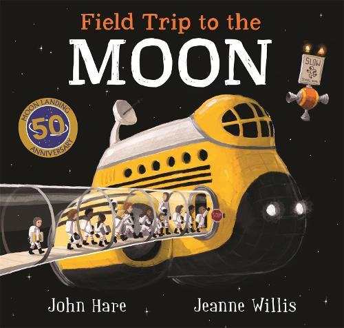 Field Trip to the Moon  by Jeanne Willis at Abbey's Bookshop, 