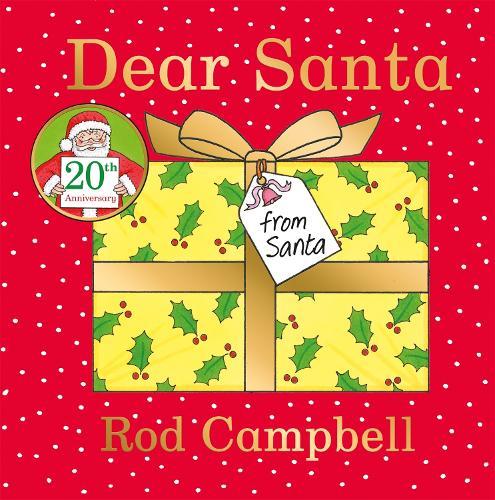 Dear Santa: Celebrating 20 years of the lift-the-flap Christmas favourite from the creator of Dear Zoo  by Rod Campbell at Abbey's Bookshop, 