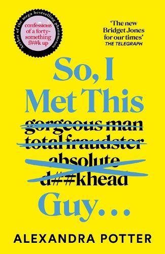 So, I Met This Guy . . .  by Alexandra Potter at Abbey's Bookshop, 