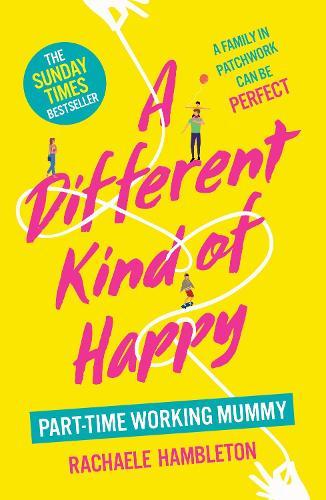 A Different Kind of Happy: The Sunday Times bestseller and powerful fiction debut  by Rachaele Hambleton at Abbey's Bookshop, 