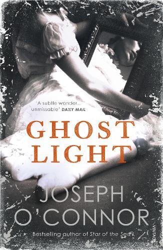 Ghost Light  by Joseph O'Connor at Abbey's Bookshop, 