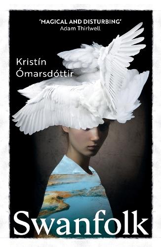 Swanfolk  by Kristín Ómarsdóttir at Abbey's Bookshop, 