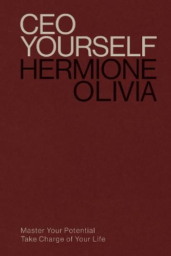 CEO Yourself: Master Your Potential. Take Charge of Your Life  by Hermione Olivia at Abbey's Bookshop, 