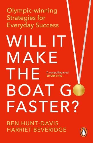 Will It Make the Boat Go Faster: Olympic-winning Strategies for Everyday Success  by Ben Hunt-Davis at Abbey's Bookshop, 