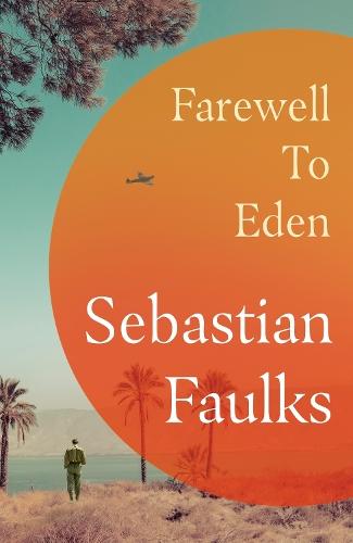 Farewell to Eden  by Sebastian Faulks at Abbey's Bookshop, 